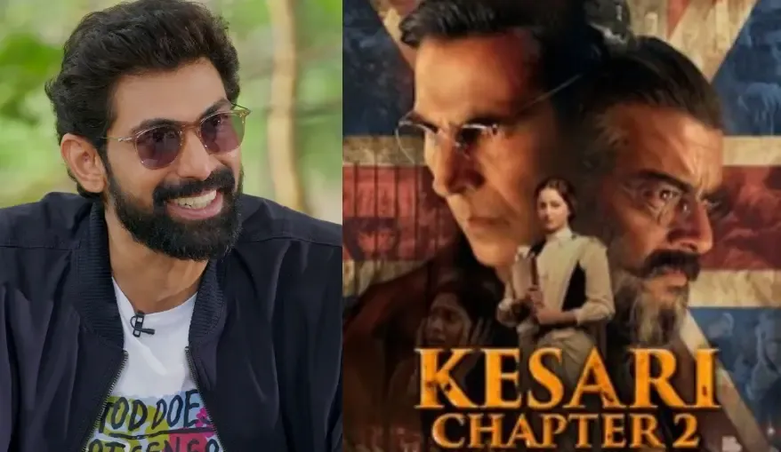 Rana Daggubati Praises Akshay Kumar's 'Kesari Chapter 2'